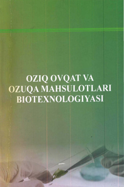 Oziq ovqat va ozuqa mahsulotlari biotexnologiyasi.