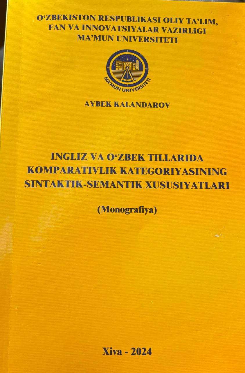 Ingliz va o'zbek tillarida komparativlik kategoriyasining sintaktik-semantik xususiyatlari