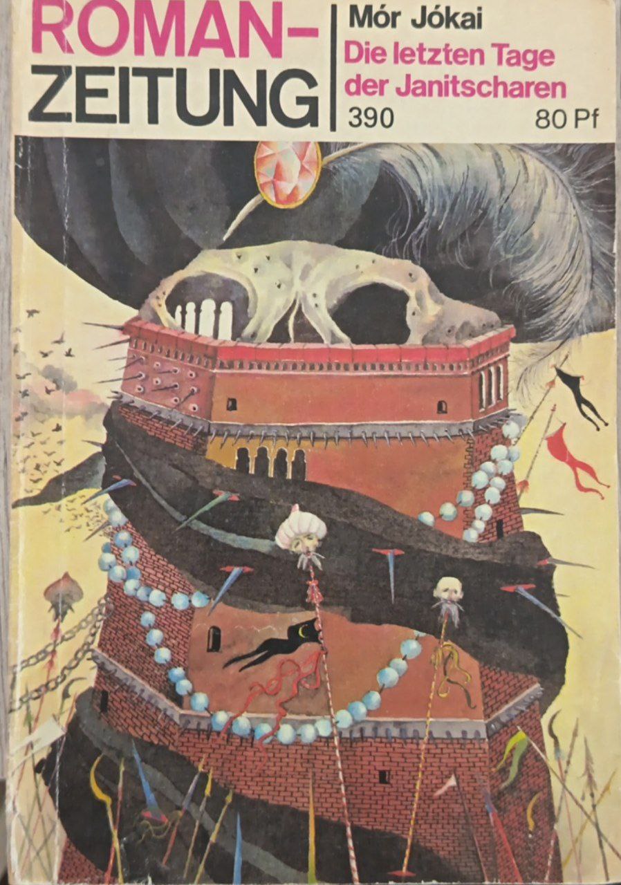 Roman Zeitung: Die Letzten  Tage  der Janitscharen