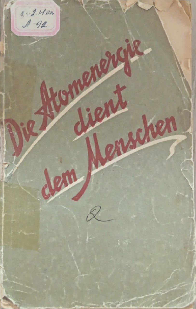 Die Atomernergie dient dem Menschen