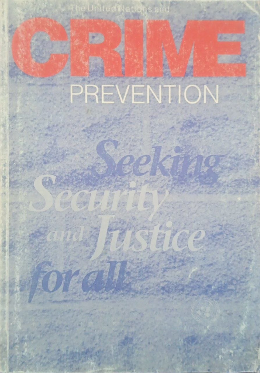 Crime Prevention: Seeking Security and Justice for All
