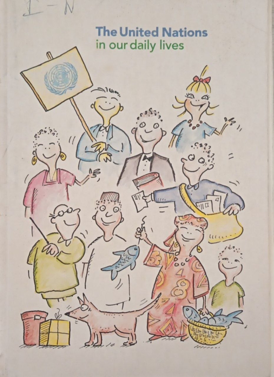 The United Nations in Our Daily Lives