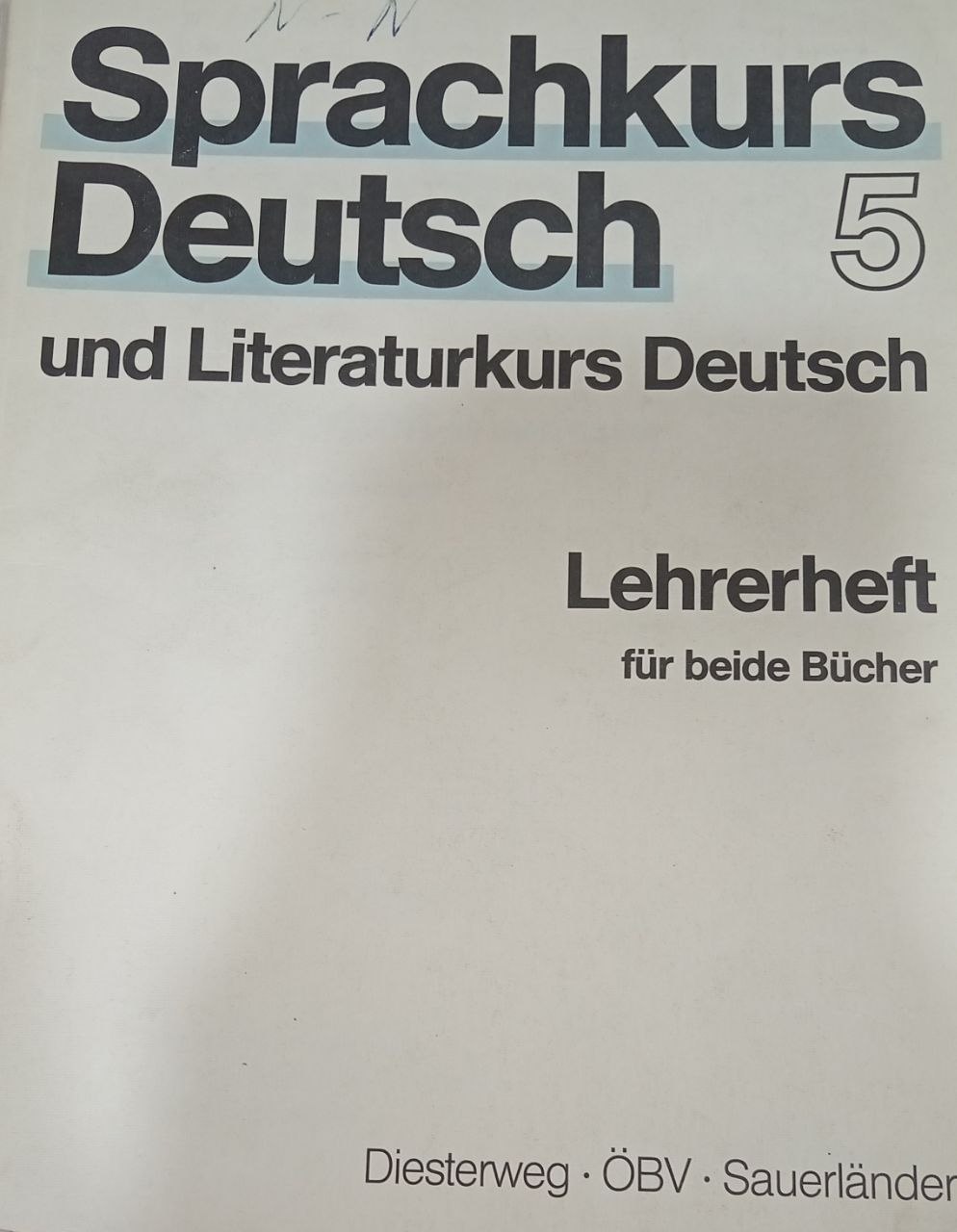 Sprachkurs Deutsch 5 und Literaturkurs Deutsch  Lehrerheft