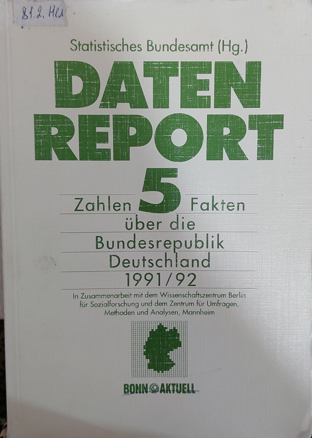 Datenreport 5: Zahlen und Fakten über die Bundesrepublik Deutschland 1991/92