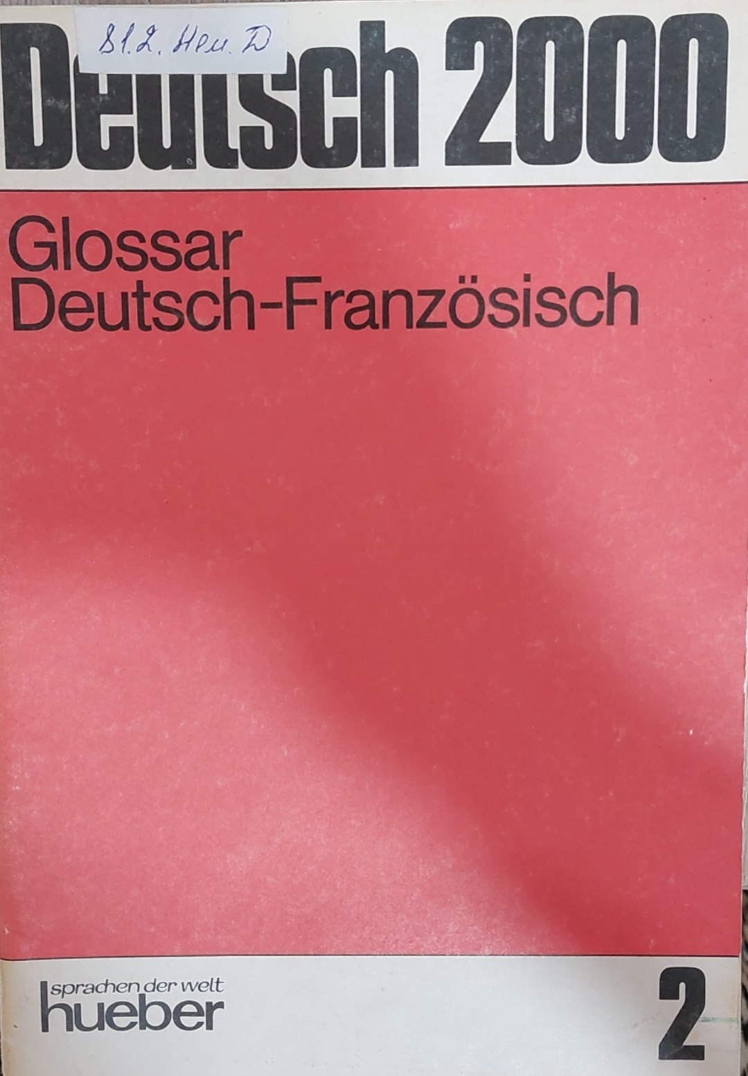 Deutsch 2000 Glossar Deutsch‑Französisch