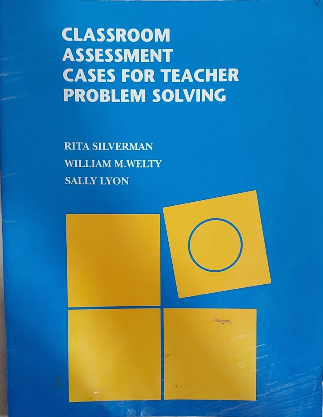 Classroom Assessment: Cases for Teacher Problem Solving