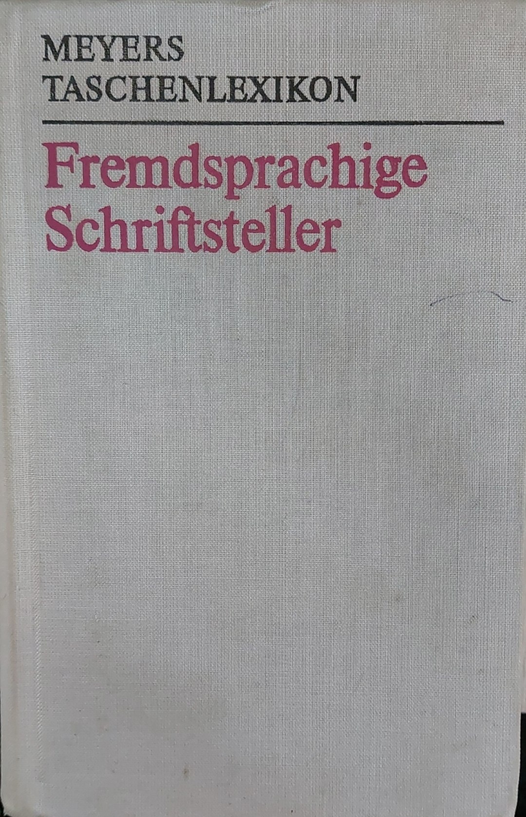 Meyers Taschenlexikon: Fremdsprachige Schriftsteller