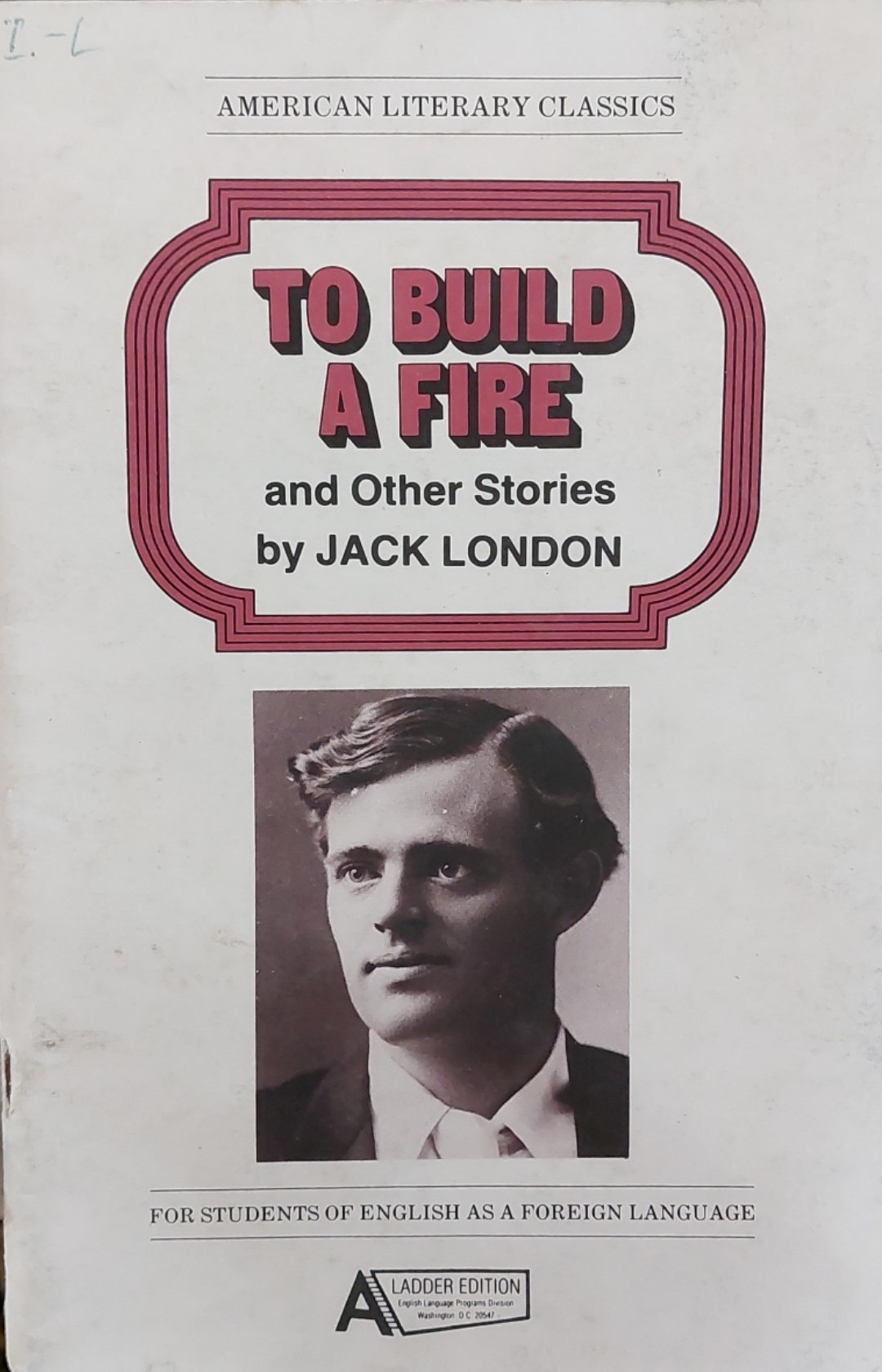 To Build a Fire and Other Stories