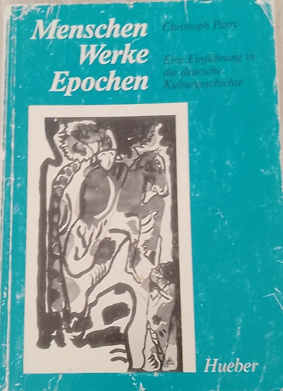 Menschen, Werke, Epochen: Eine Einführung in die deutsche Kulturgeschichte