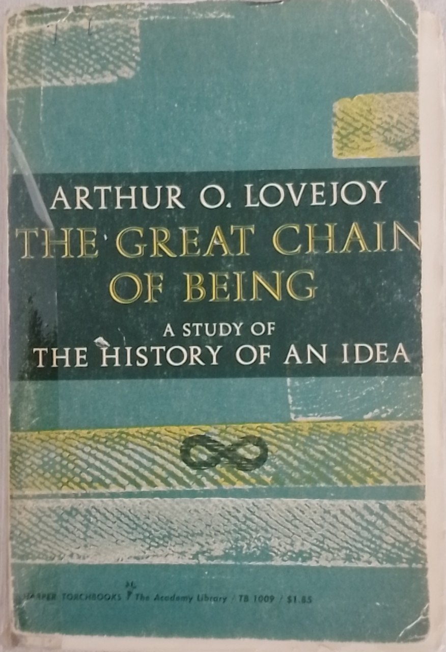 The Great Chain of Being: A Study of the History of an Idea