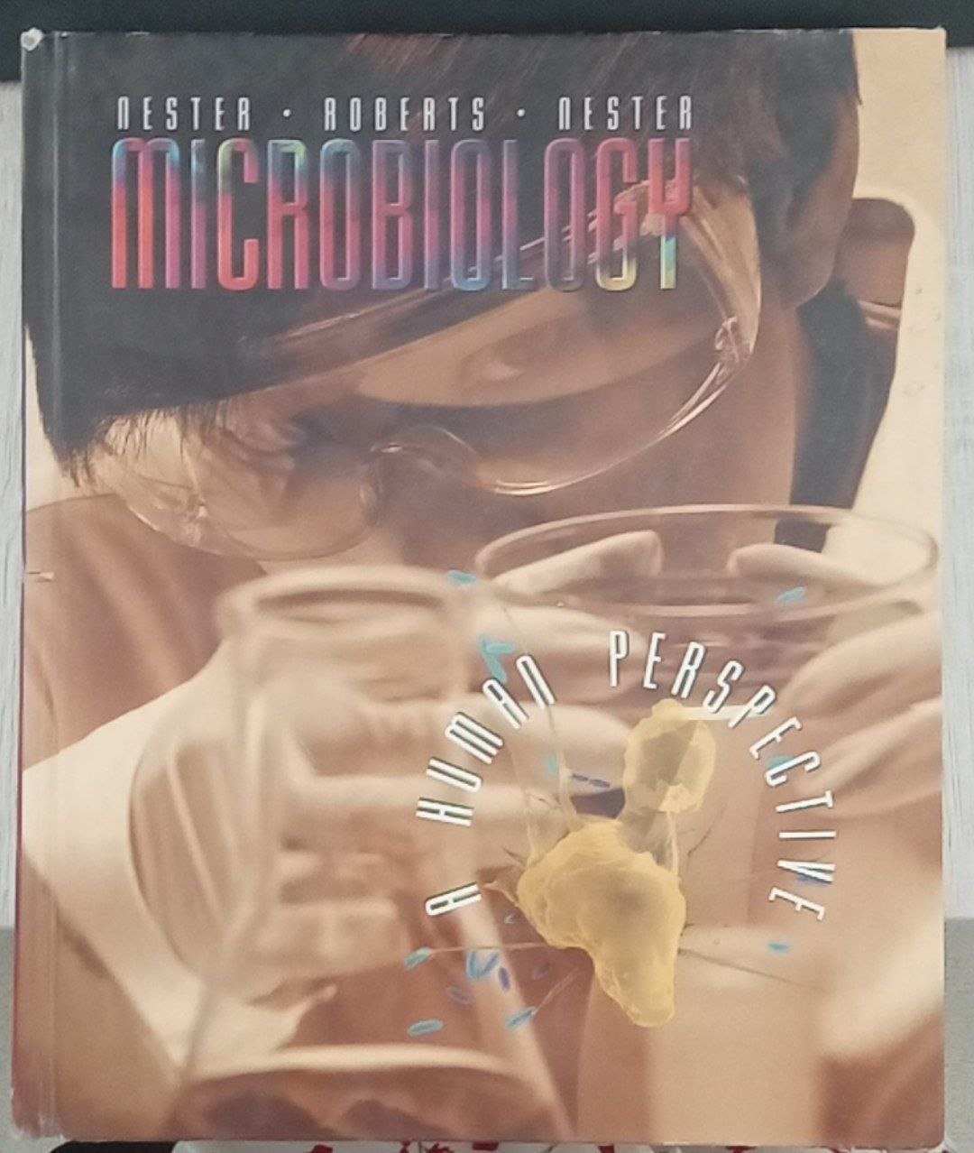 "Microbiology: A Human Perspective"