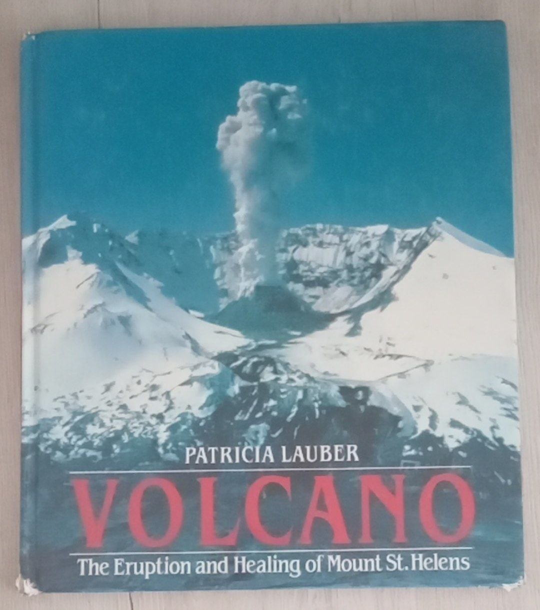 Volcano: The Eruption and Healing of Mount St. Helens