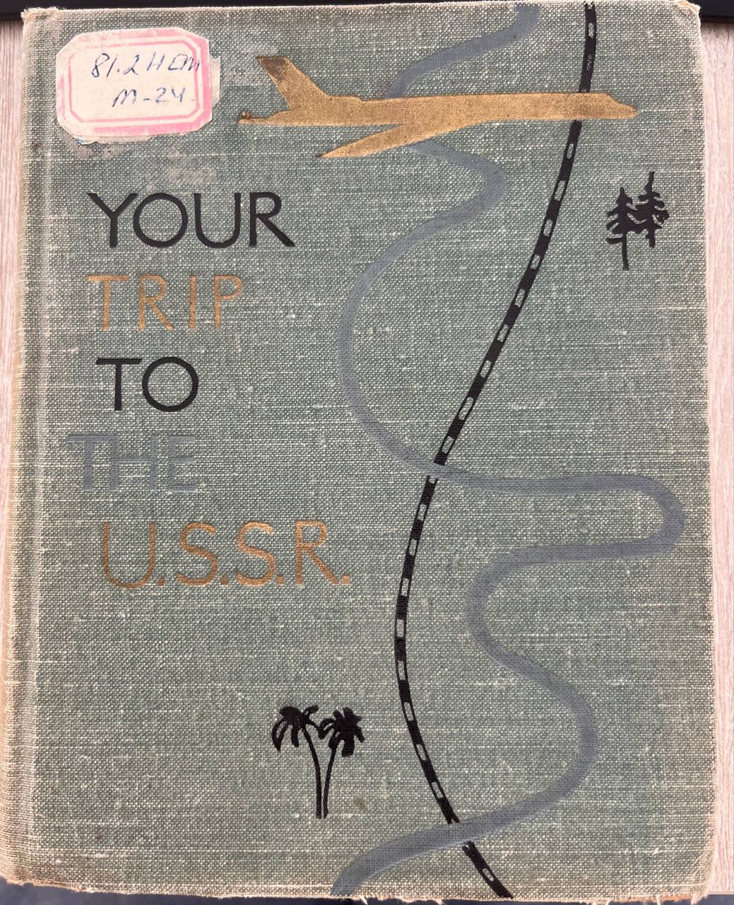 Your Trip to the USSR: A Tourist's Manual