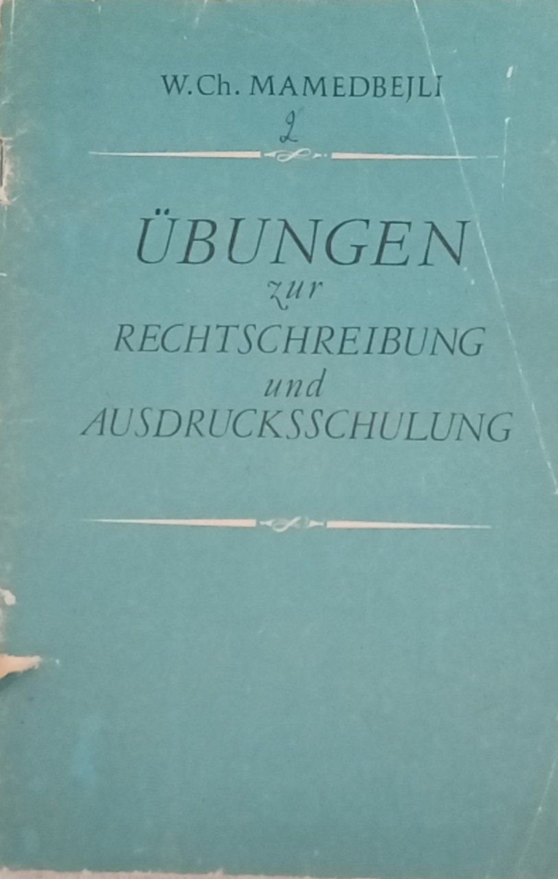 Übungen zur Rechtschreibung und Ausdrucksschulung