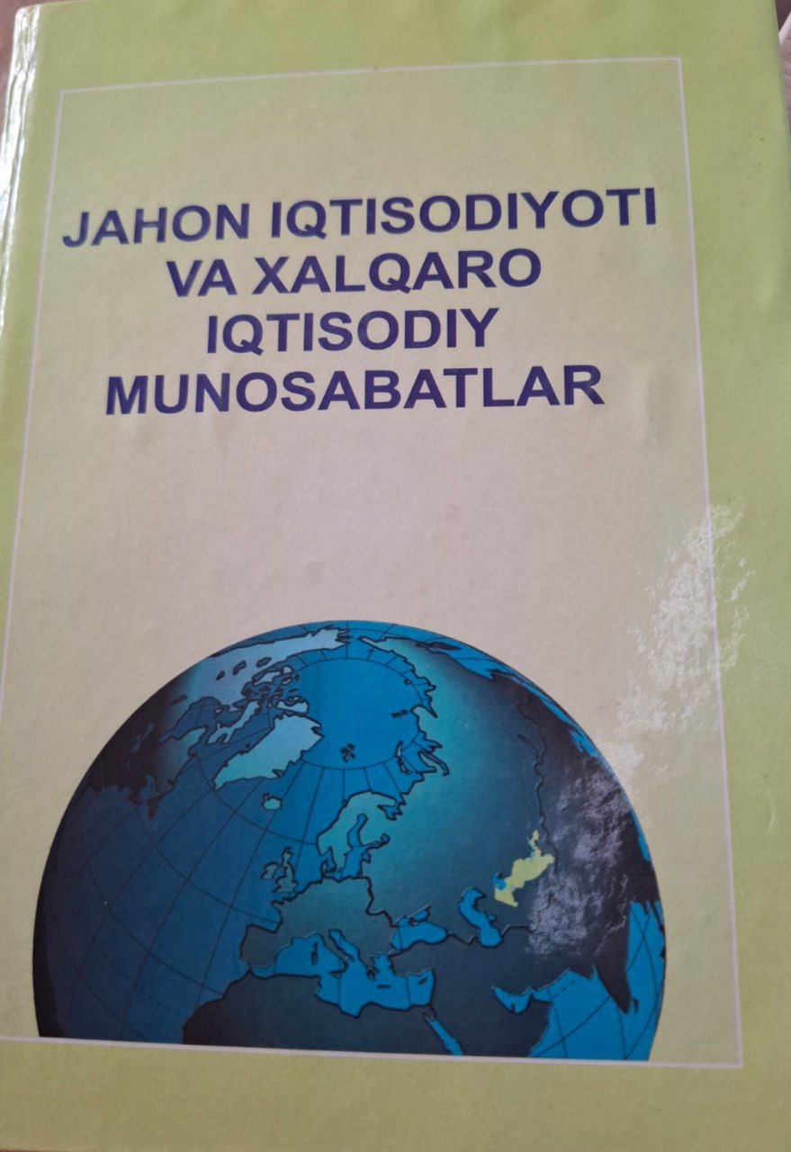 Jahon iqtisodiyoti va xalqaro iqtisodiy munosabatlar