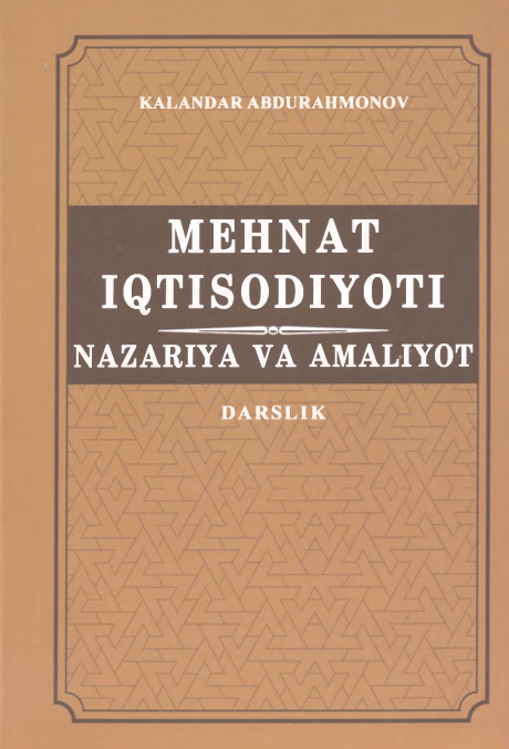 MEHNAT IQTISODIYOTI NAZARIYA VA AMALIYOT