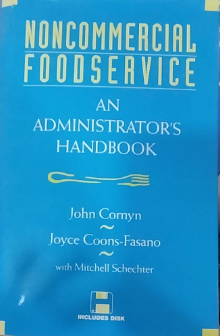 Noncommercial foodservice and administrator's handbook
