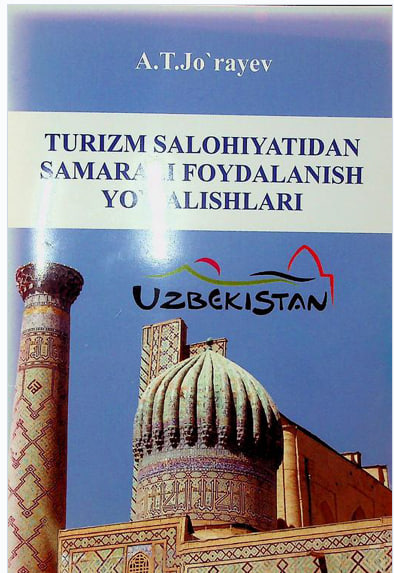 TURIZM SALOHIYATIDAN SAMARALI FOYDALANISH YO'NALISHLARI