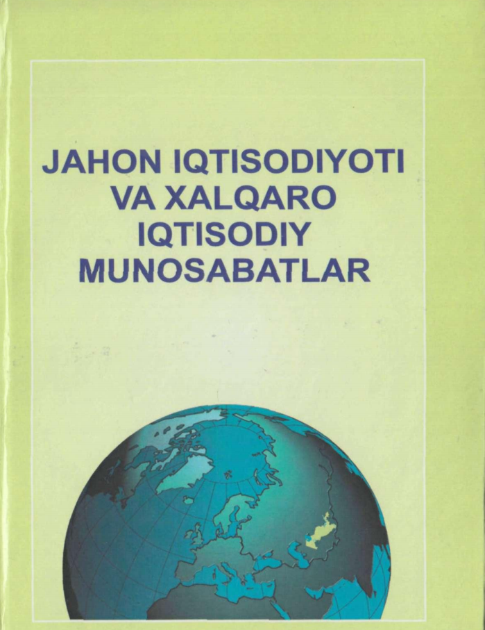 Jahon iqtisodiyoti va xalqaro iqtisodiy munosabatlar