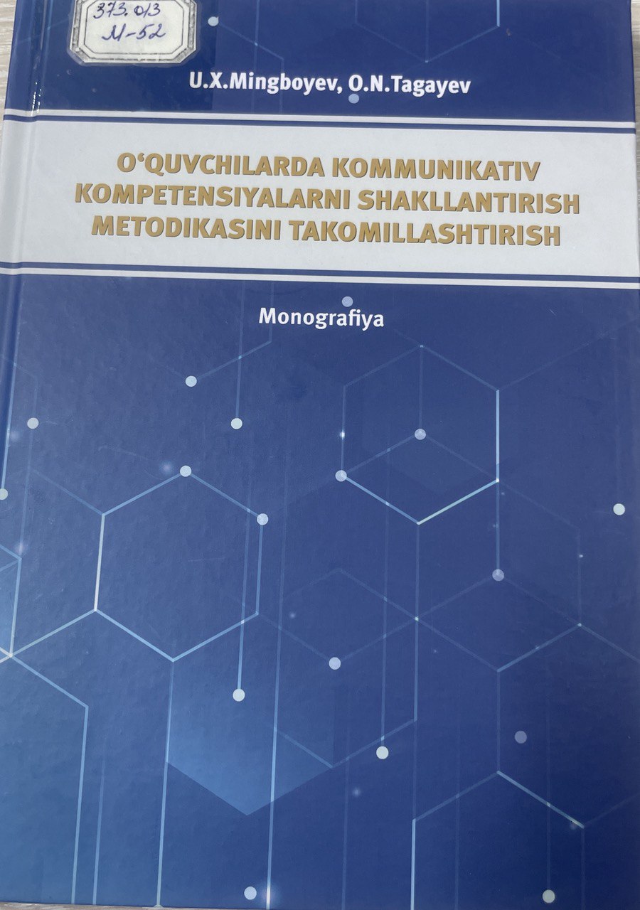 O'quvchilarda kommunikativ kompetensiyalarni shakllantirish metodikasini takomillashtirish