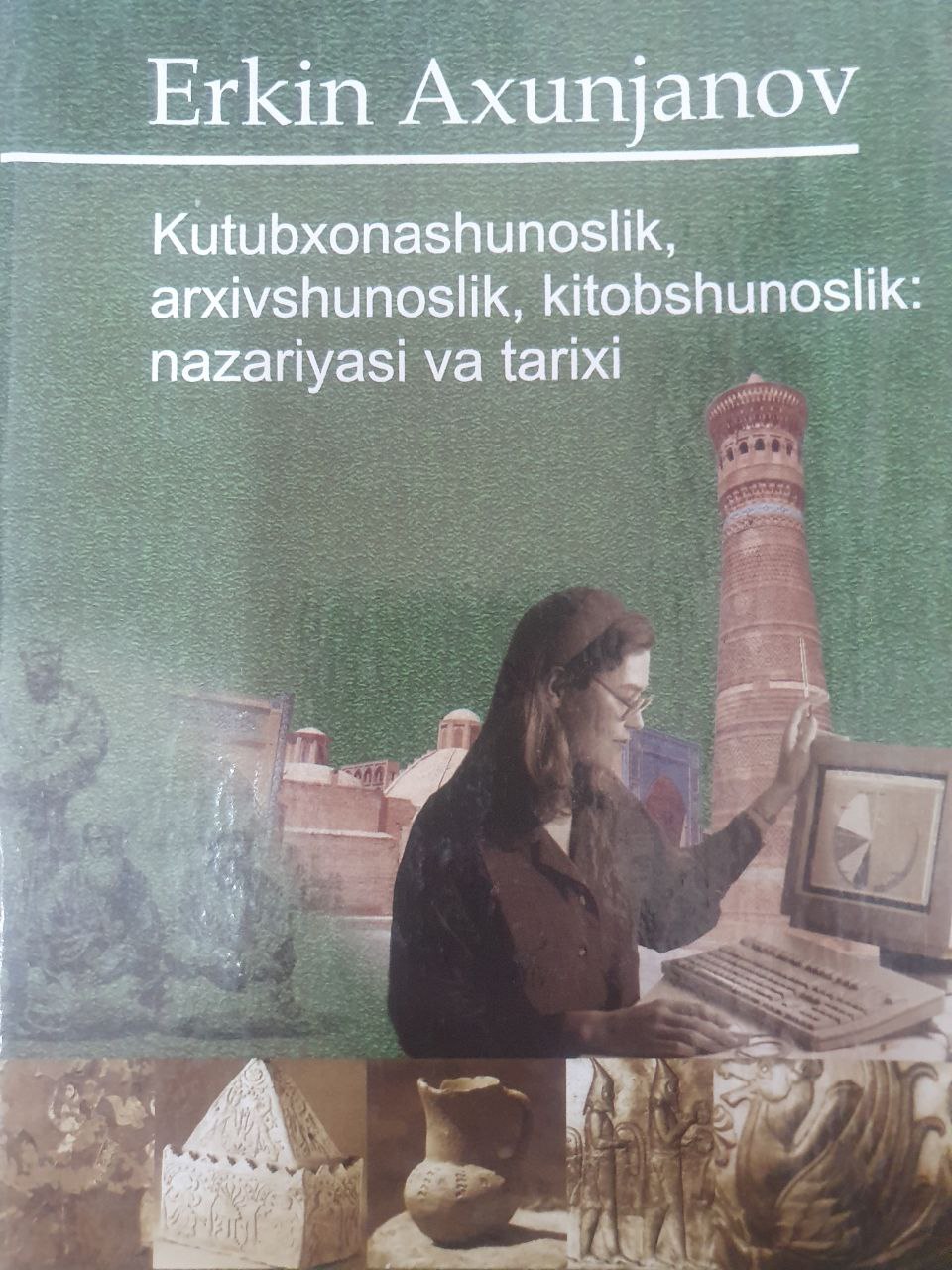 Kutubxonashunoslik, arxivshunoslik, kitobshunoslik: nazariyasi va tarixi