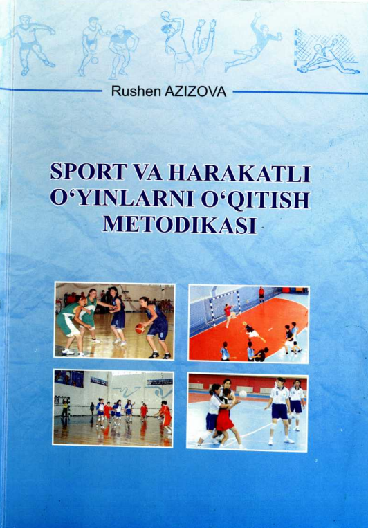 Sport va harakatli o'yinlarni o'qitish metodikasi