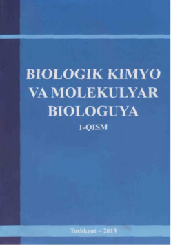 Biologik kimyo va molekulyar biologiya. 1-qism