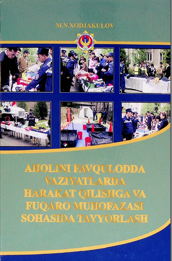 Aholini favqulodda vaziyatlarda harakat qilishga va fuqaro muhofazasi sohasida tayyorlash