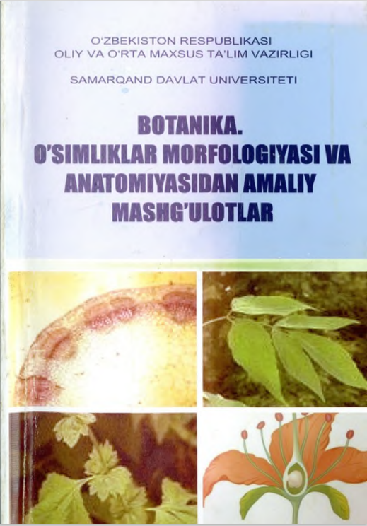 Botanika. O‘simliklar morfologiyasi va natomiyasidan amaliy mashg‘ulotlar