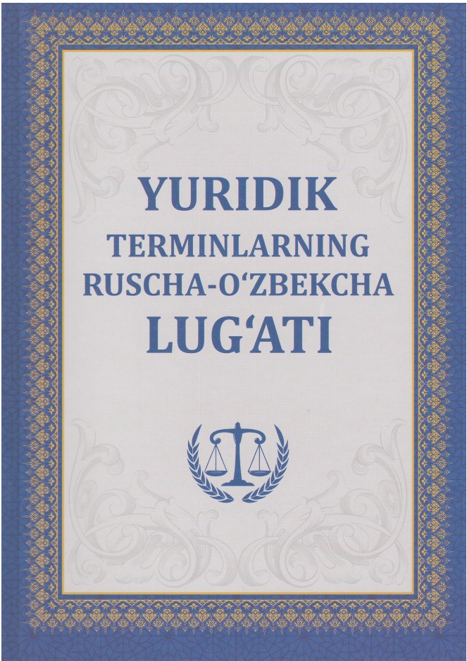 Yuridik terminlarning ruscha-o`zbekcha lug`ati
