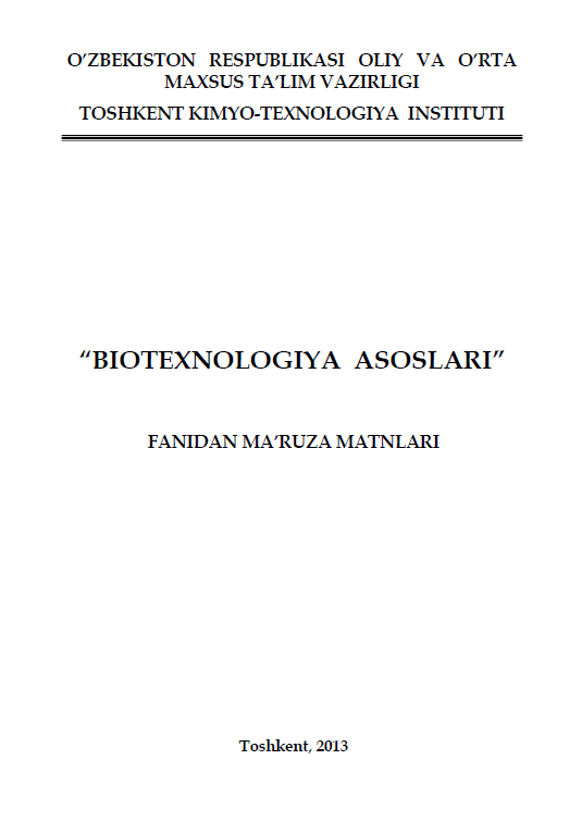 Biotexnologiya asoslari fanidan ma`ruzalar matni
