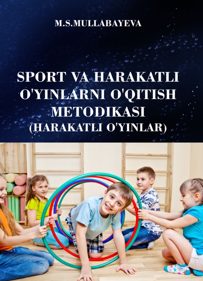 Sport va harakatli o'yinlarni o'qitish metodikasi