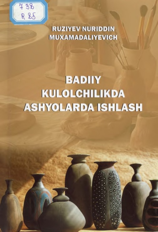Badiiy kulolchilikda ashyolarda ishlash.
