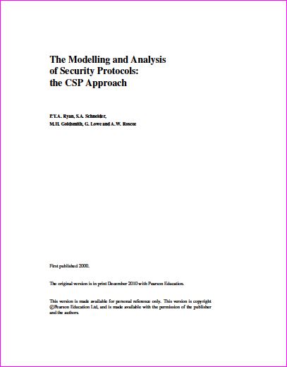 The Modelling and Analysis of Security Protocols: