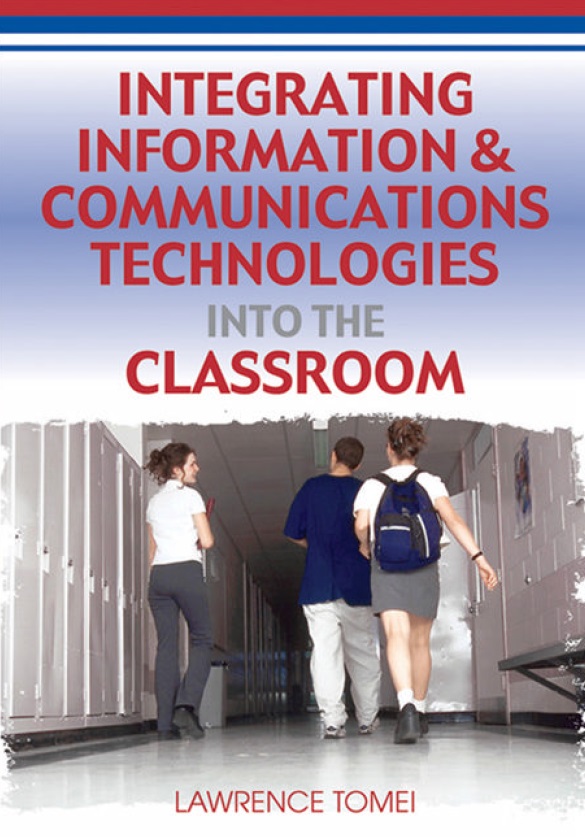 Integrating Information & Communications Technologies into the Classroom
