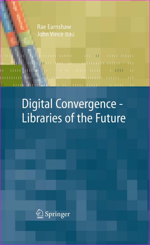 Digital Convergence – Libraries of the Future