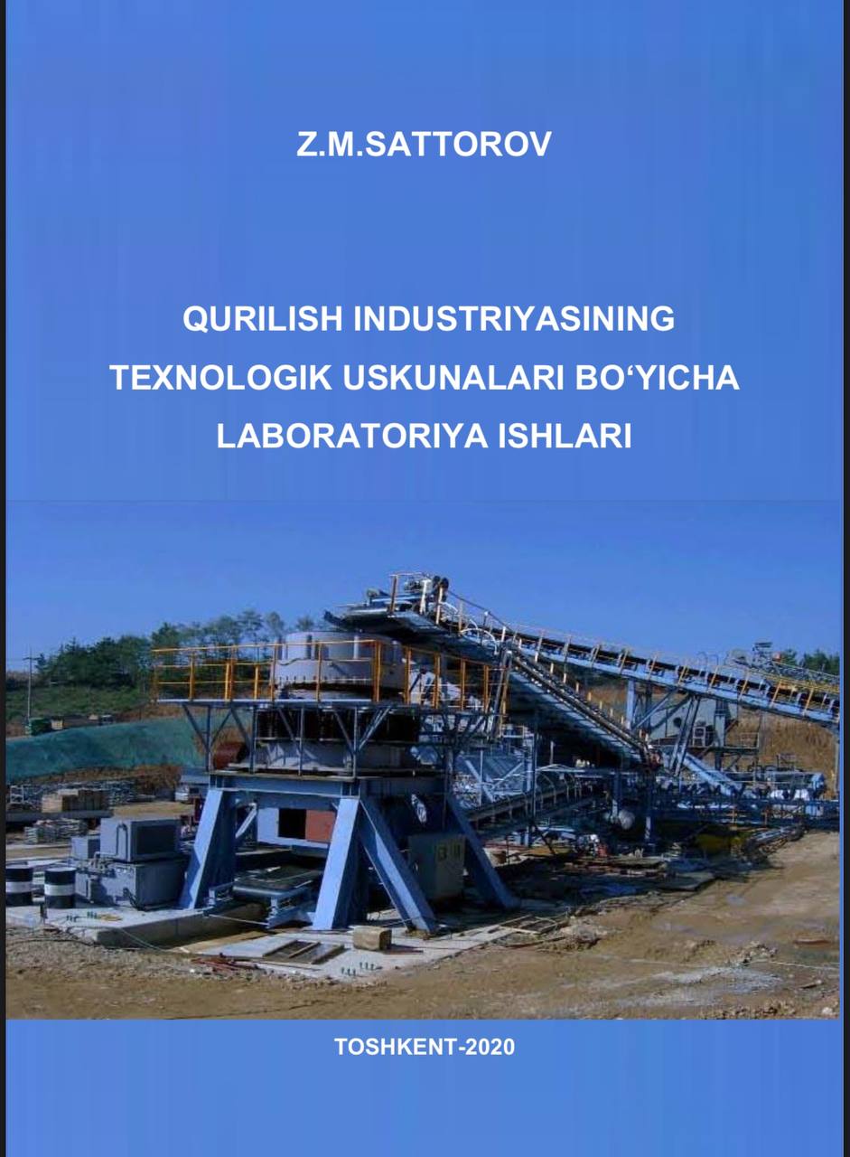 QURILISH INDUSTRIYASINING TEXNOLOGIK USKUNALARI BO'YICHA LABORATORIYA ISHLARI