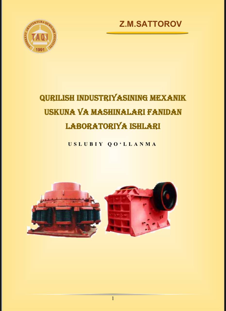 QURILISH INDUSTRIYASINING MEXANIK USKUNA VA MASHINALARI FANIDAN LABORATORIYA ISHLARI