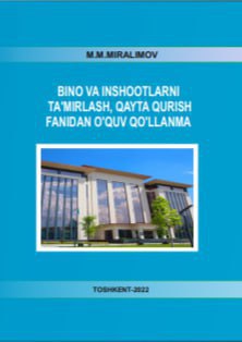 BINO VA INSHOOTLARNI TA’MIRLASH, QAYTA QURISH