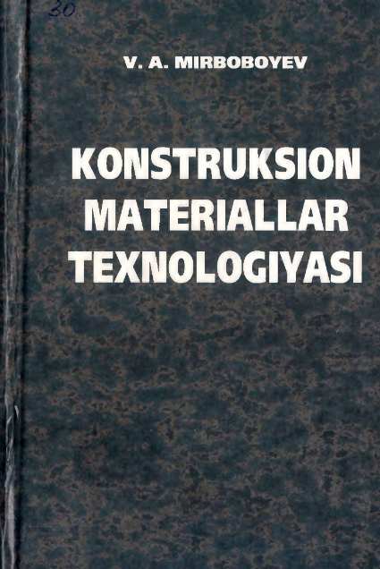 Konstruksion materiallar texnologiyasi