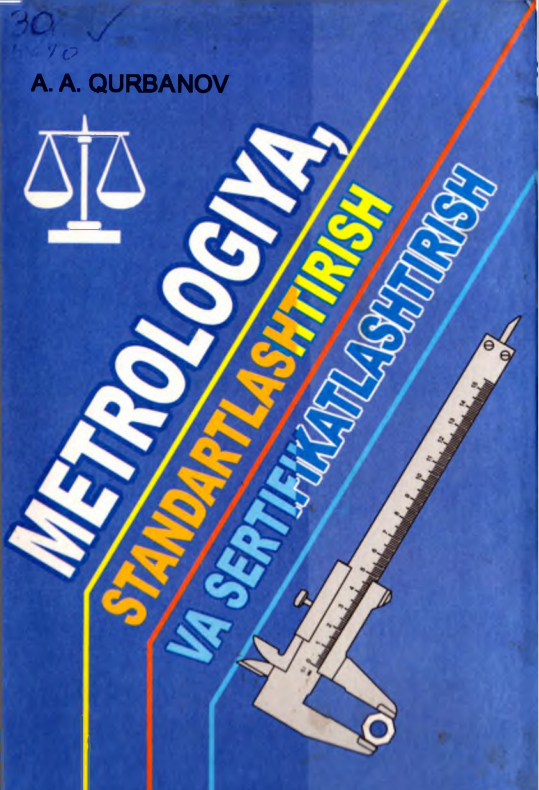 Metrologiya, standartlashtirish va sertifikatlashtirish