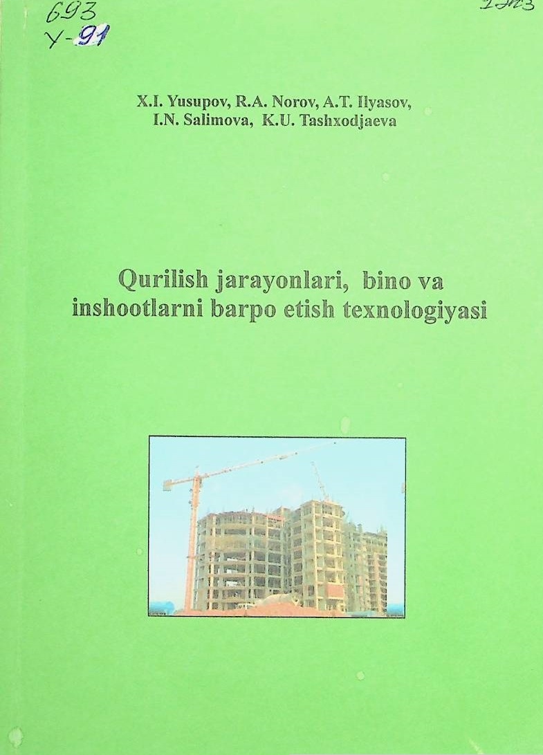 Qurilish jarayonlari,bino va inshootlarni barpo etish texnologiyasi