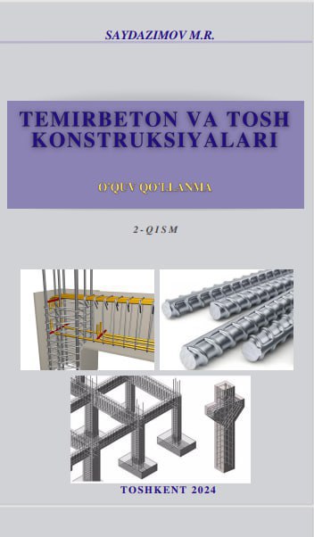 TEMIRBETON VA TOSH KONSTRUKTSIYALARI II - qism.