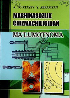 Mashinasozlik chizmachiligidan ma'lumotnoma