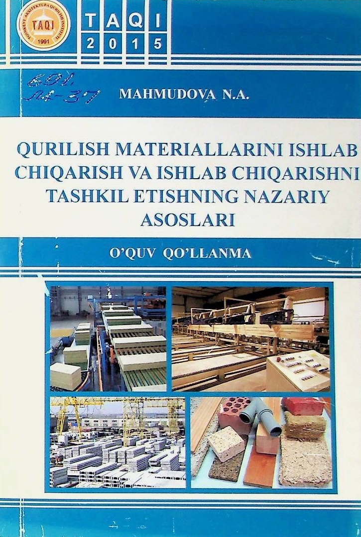 Qurilish materiallarini ishlab chiqarish va ishlab chiqarishni tashkil etishning nazariy asoslari