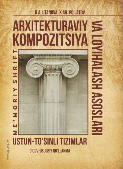 Arxitekturaviy kompozitsiya va loyihalash asoslar