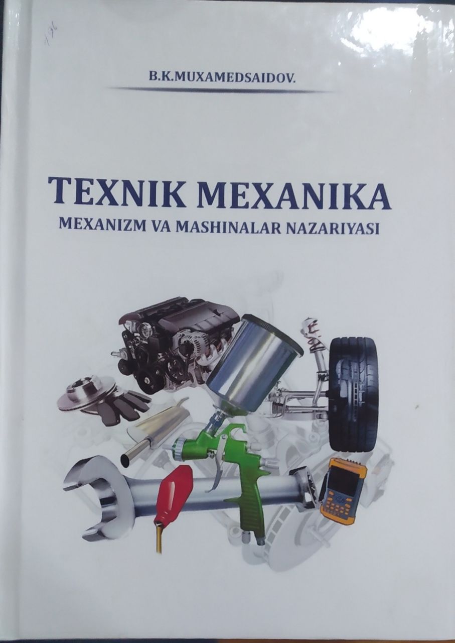 Texnik mexanika (Mexanizm va mashinalar nazariyasi)