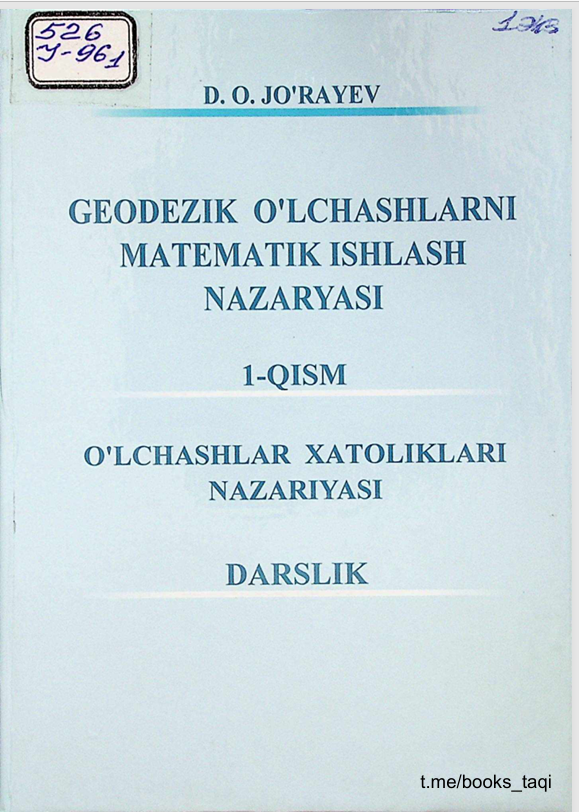 Geodezik o'lchashlarni matematik ishlash nazariyasi 1-qism