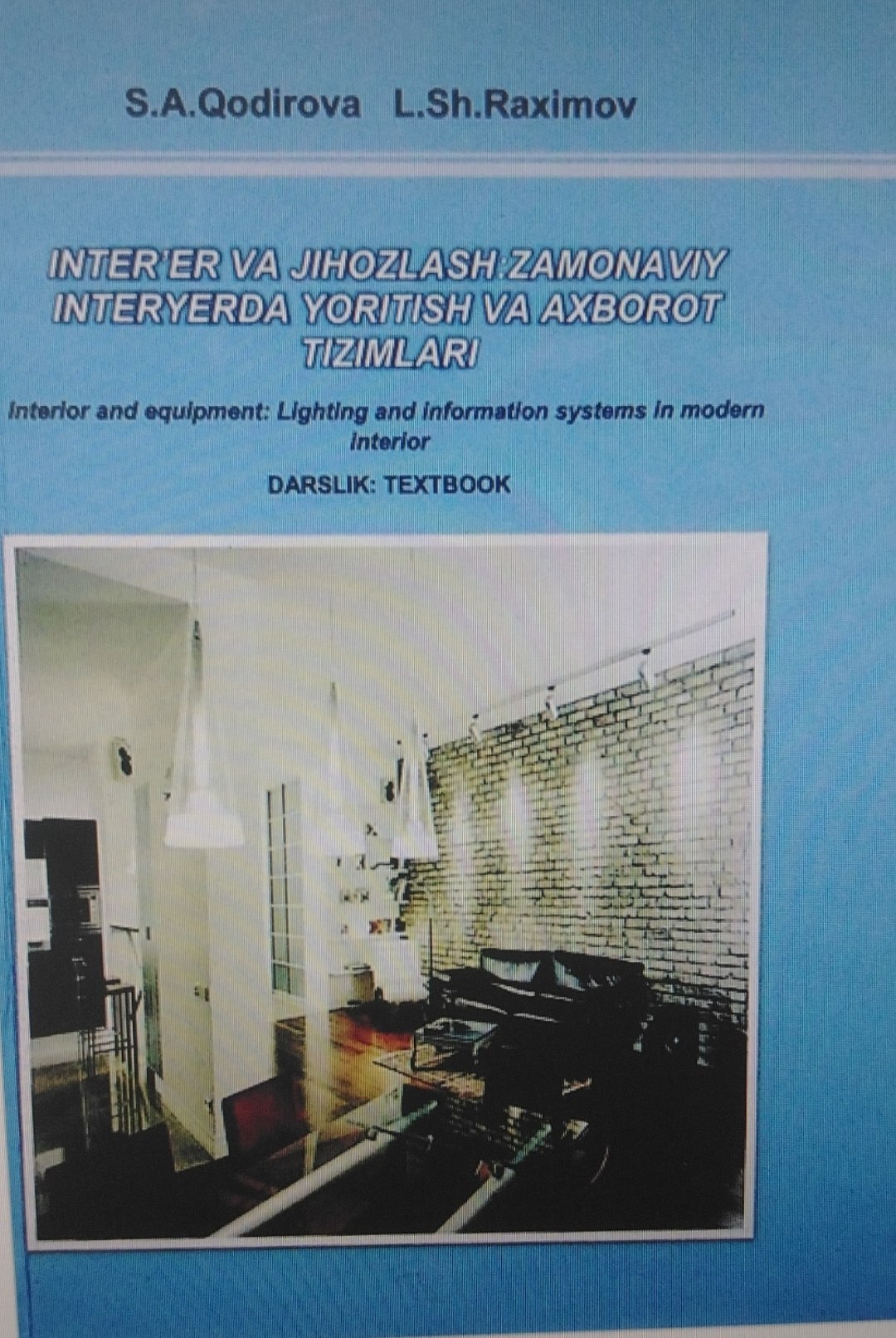 Inter'yer va jihozlash: zamonaviy interyerda yoritish va axborot tizimlari