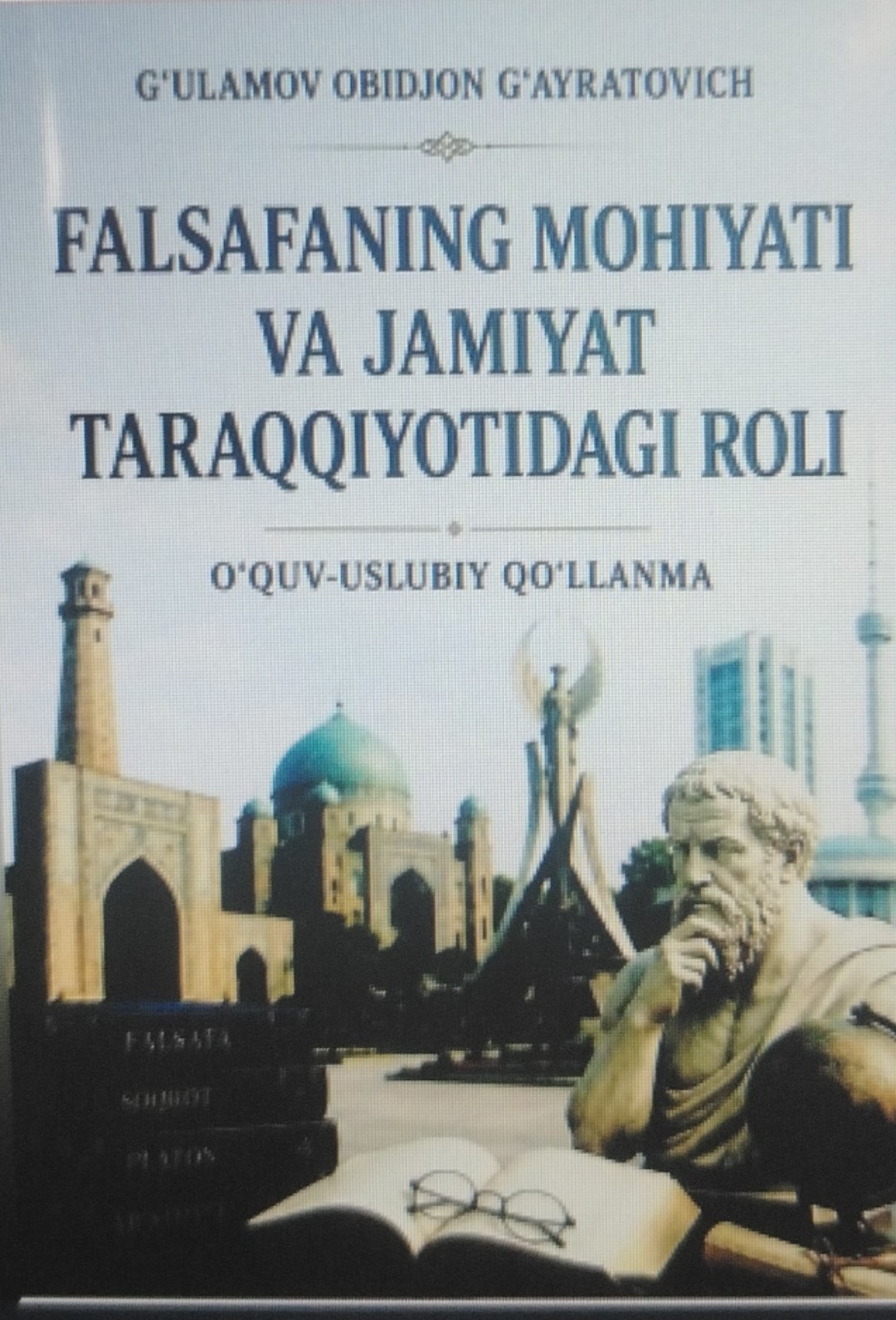 Falsafaning mohiyati va jamiyat taraqqiyotidagi roli